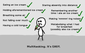 Multitasking with ice cream